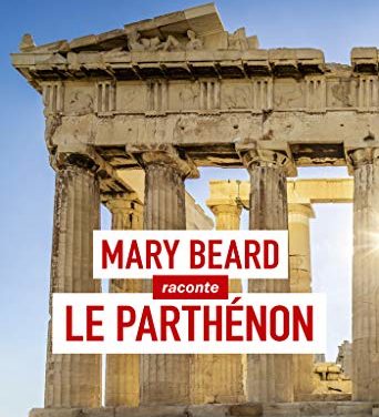 Mary Beard raconte le Parthénon