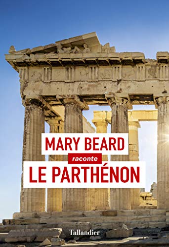 Mary Beard raconte le Parthénon