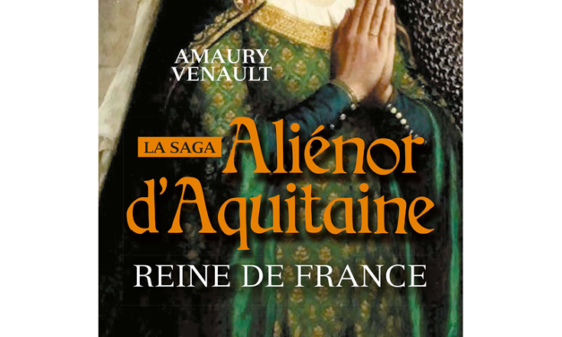 Aliénor d’Aquitaine – Tome 2 – Reine de France