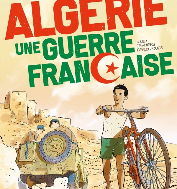 Algérie, une guerre française, tome deux