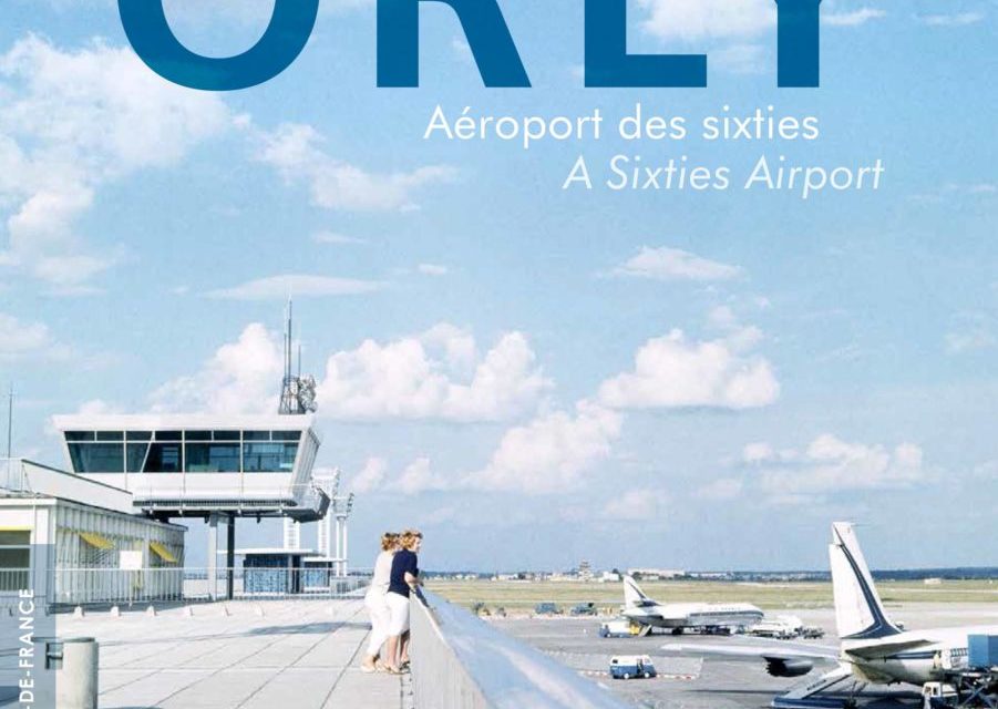 Orly. Aéroport des Sixties