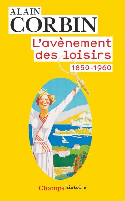 L’avènement des loisirs 1850-1960