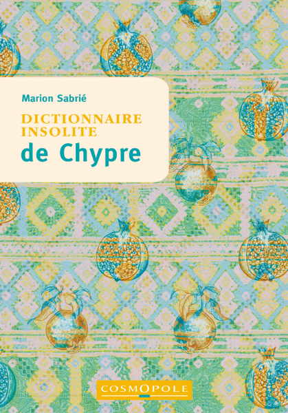 Dictionnaire insolite de Chypre