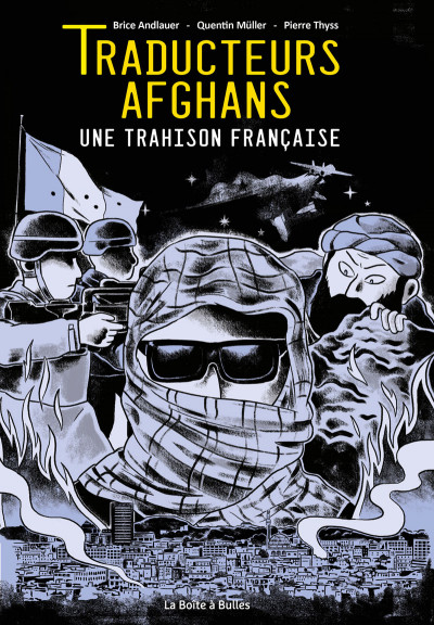 Traducteurs afghans, une trahison française