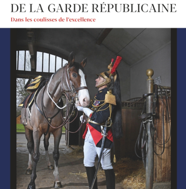 Le régiment de cavalerie de la Garde républicaine