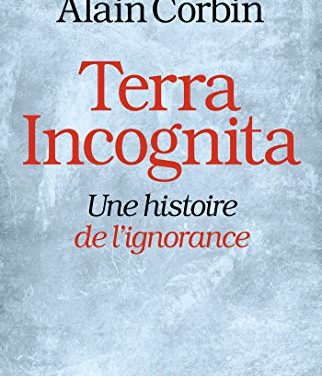 Terra Incognita, une histoire de l’ignorance