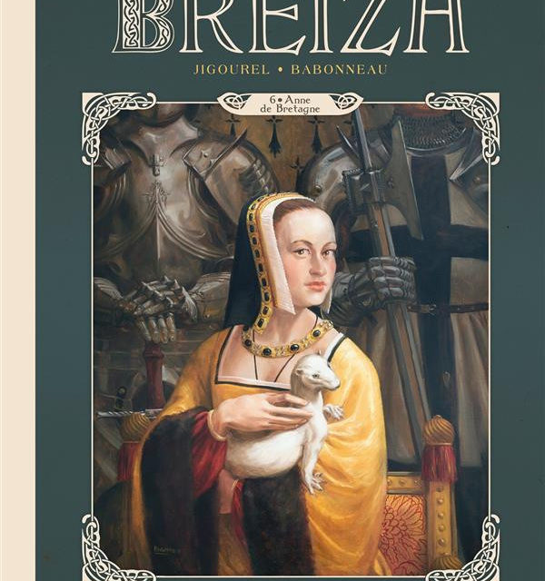 Histoire de la Bretagne, Breizh, T.6 Anne de Bretagne