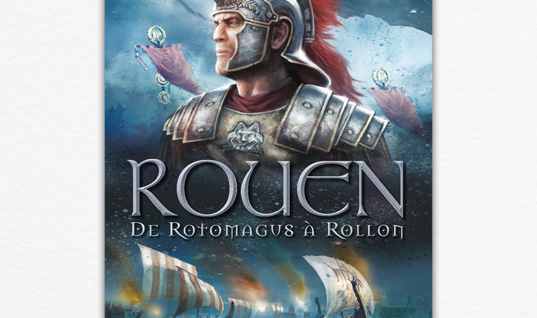 Rouen de Rotomagus à Rollon