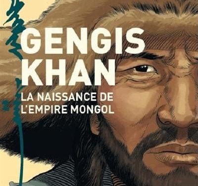 Gengis Khan et l’Empire Mongol