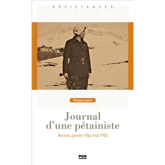 Journal d’une pétainiste (Vercors, janvier 1944 – mai 1945)