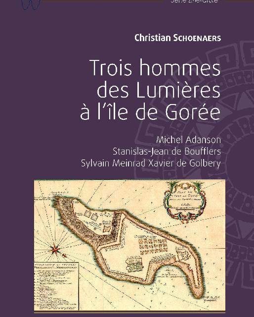 Trois hommes des Lumières à l’île de Gorée