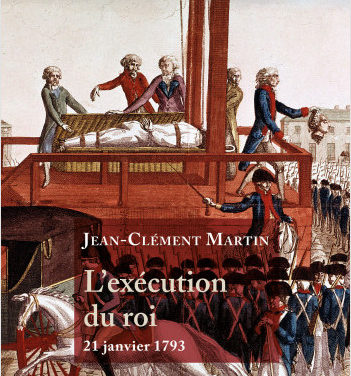 L’exécution du roi. 21 janvier 1793