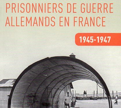 Le Cahier de Mulsanne. Prisonniers de guerre allemands en France 1945-1947