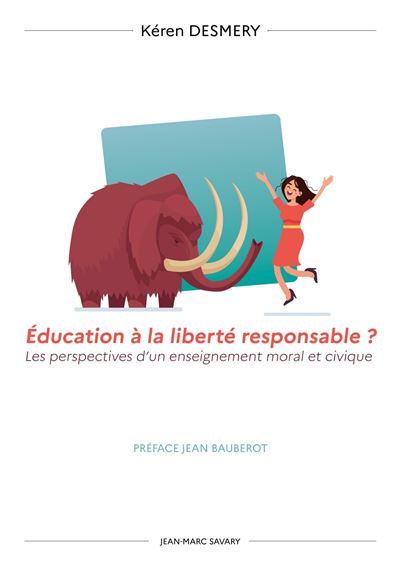 Education à la liberté responsable ? Les perspectives d’un enseignement moral et civique