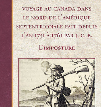 Voyage au Canada dans le nord de ­l’Amérique septentrionale fait depuis l’an 1751 à 1761 par J. C. B.