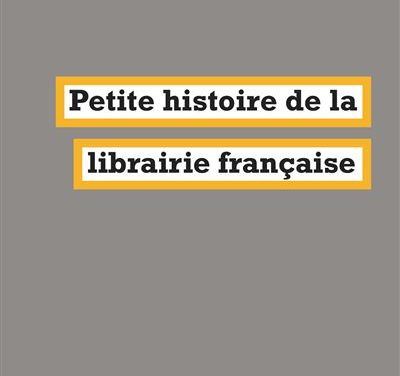 Petite histoire de la librairie française