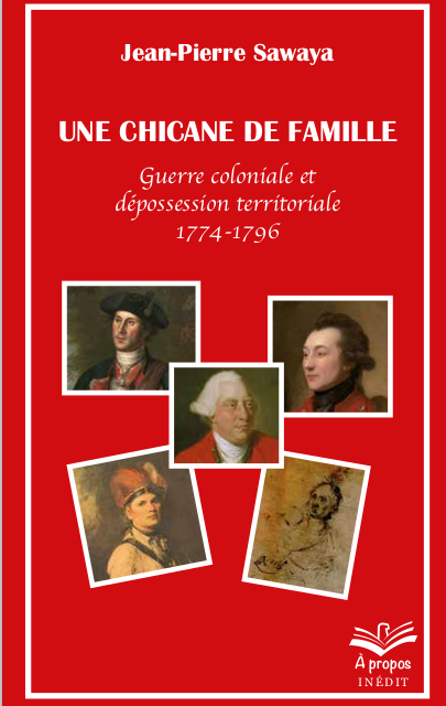 Une chicane de famille – Guerre coloniale et dépossession territoriale 1774-1796