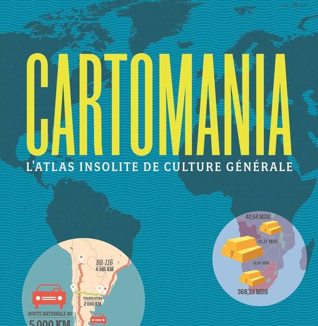 CARTOMANIA – L’Atlas insolite de culture générale