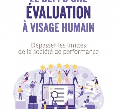 Le défi d’une évaluation à visage humain. Dépasser les limites de la société de performance