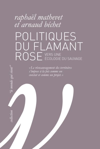 Politiques du flamant rose – Vers une écologie du sauvage
