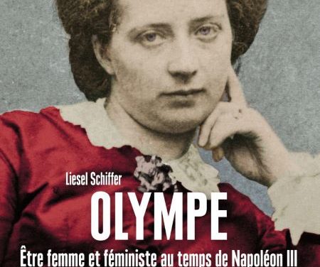 Olympe – Être femme et féministe au temps de Napoléon III