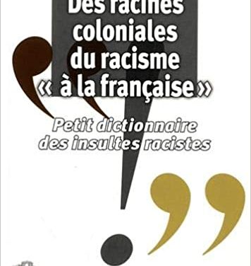 Des racines coloniales du racisme « à la française »