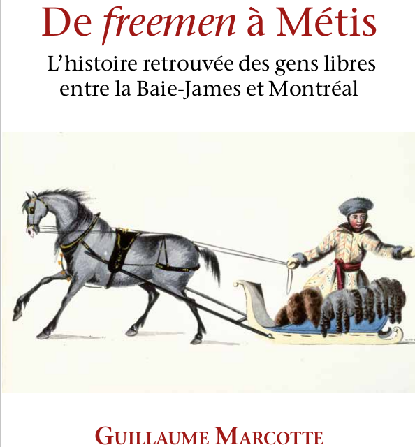De freemen à Métis : l’histoire retrouvée des gens libres entre la Baie-James et Montréal