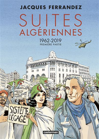 Suites algériennes 1962 – 2019 – Première partie