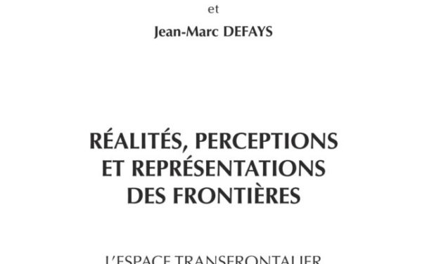 Réalités, perceptions et représentations des frontières : l’espace transfrontalier de la grande région Sarre-Lor-Lux