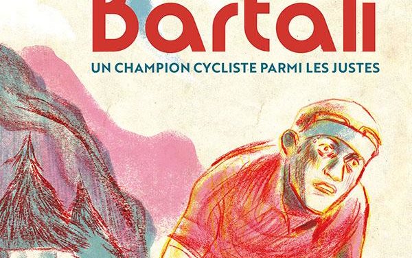 Gino Bartali – Un champion cycliste parmi les Justes