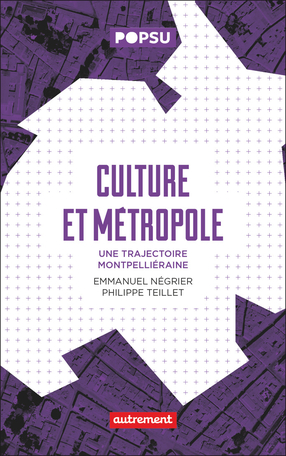 Culture et métropole – Une trajectoire montpelliéraine