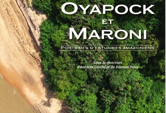 Oyapock et Maroni – Portraits d’estuaires amazoniens