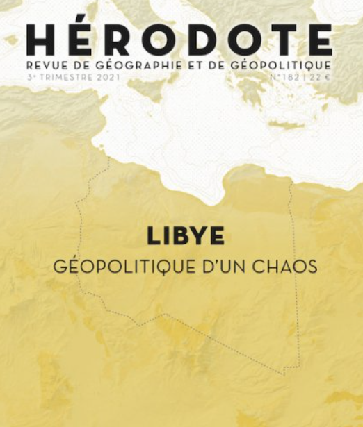 Revue Hérodote n°182 – La Libye, géopolitique d’un chaos
