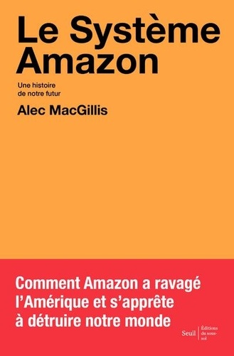 Le système Amazon. Une histoire de notre futur