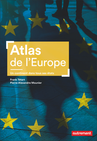 Atlas de l’Europe : un continent dans tous ses états