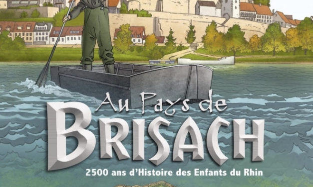 Au Pays de Brisach – 2500 ans d’Histoire des Enfants du Rhin