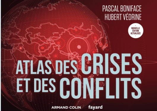 Atlas des crises et des conflits – Nouvelle édition actualisée
