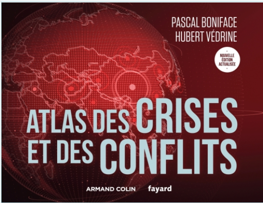 Atlas des crises et des conflits – Nouvelle édition actualisée