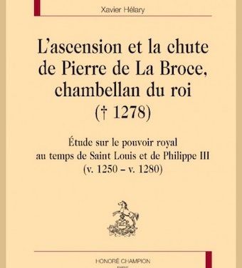 L’ascension et la chute de Pierre de la Broce, chambellan du roi († 1278)