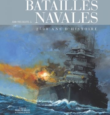 Les Grandes Batailles Navales – 2500 ans d’Histoire