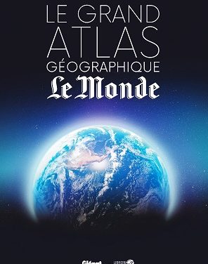 Le Grand Atlas Géographique Le Monde
