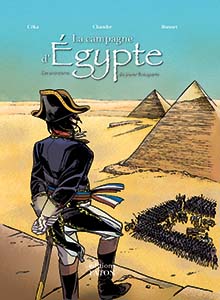 La campagne d’Egypte ; Les aventures du jeune Bonaparte