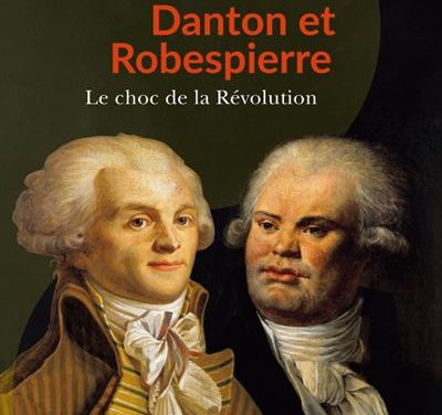 Danton et Robespierre : Le choc de la Révolution