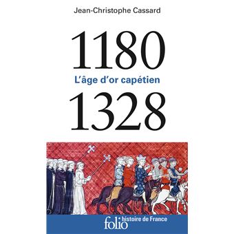 1180-1328 l’âge d’or capétien