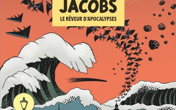 Edgar P. Jacobs – Le rêveur d’apocalypses.