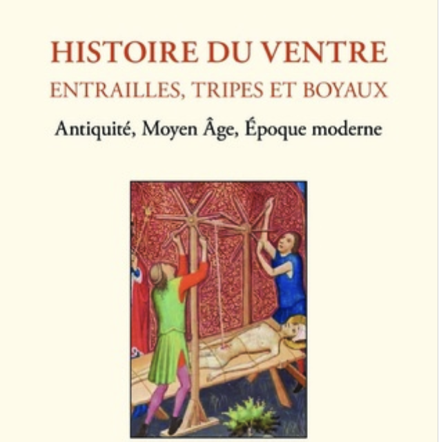 Histoire du ventre, entrailles, tripes et boyaux