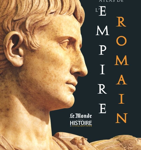 Le grand atlas de l’Empire romain