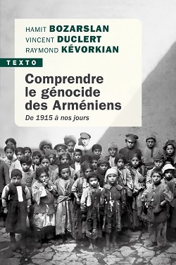 Comprendre le génocide des Arméniens – De 1915 à nos jours