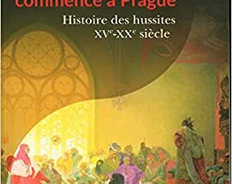 couverture La Réforme commence à Prague - Histoire des hussites, XVe-XXe siècle