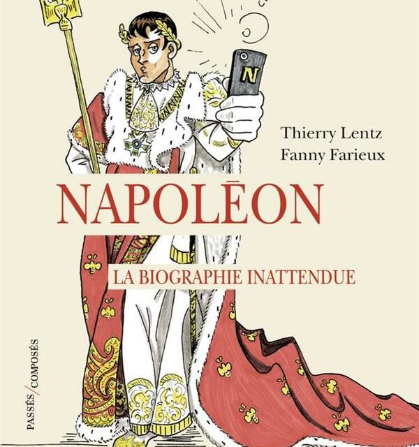 Napoléon – La biographie inattendue
